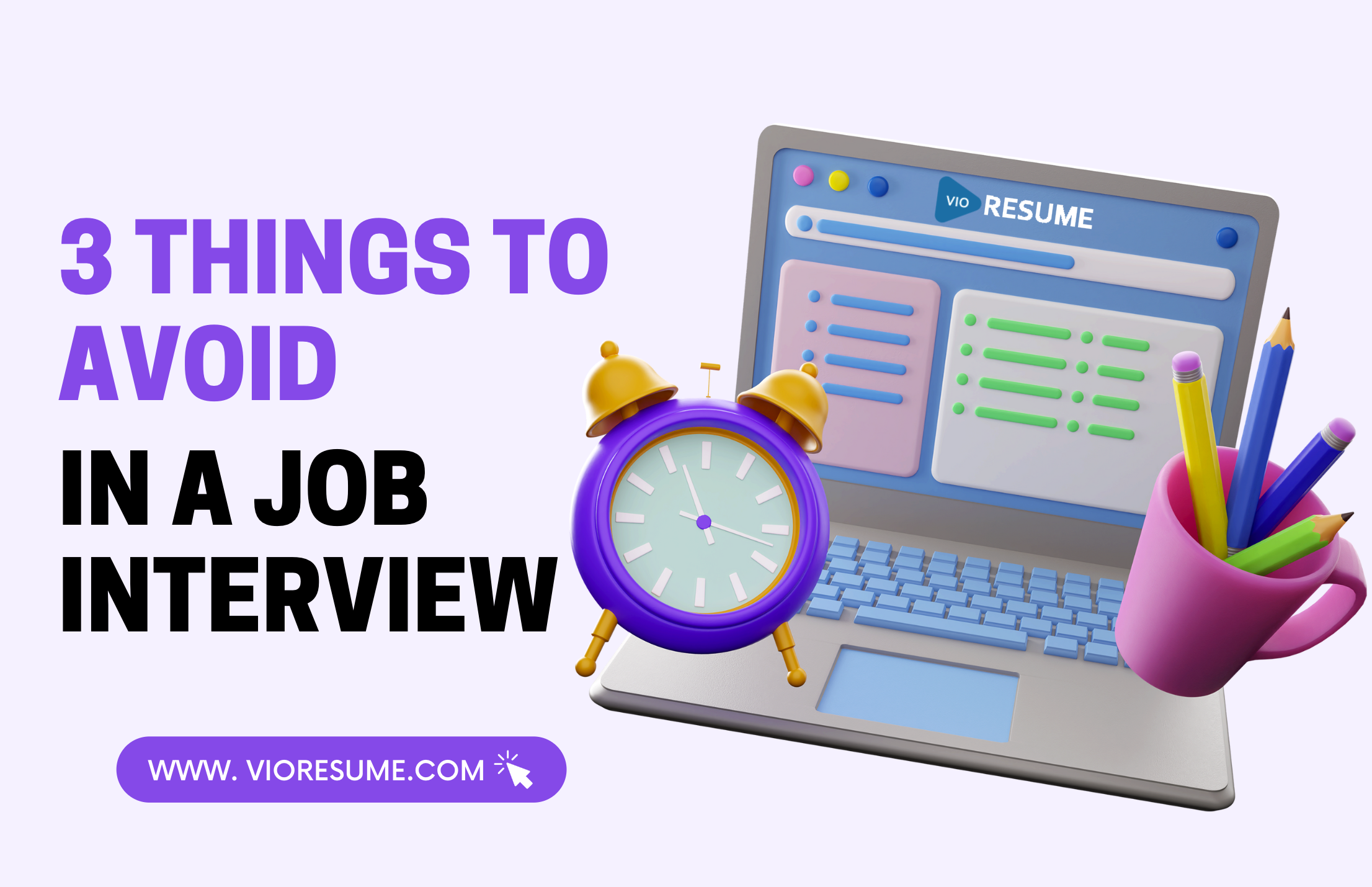 3 Things to avoid in a job interview